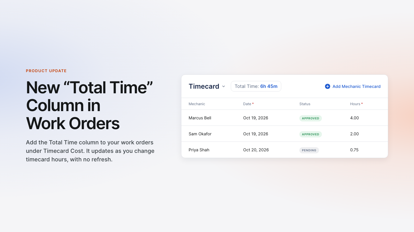 New “Total Time” Column in Work Orders: Add the Total Time column to your work orders under