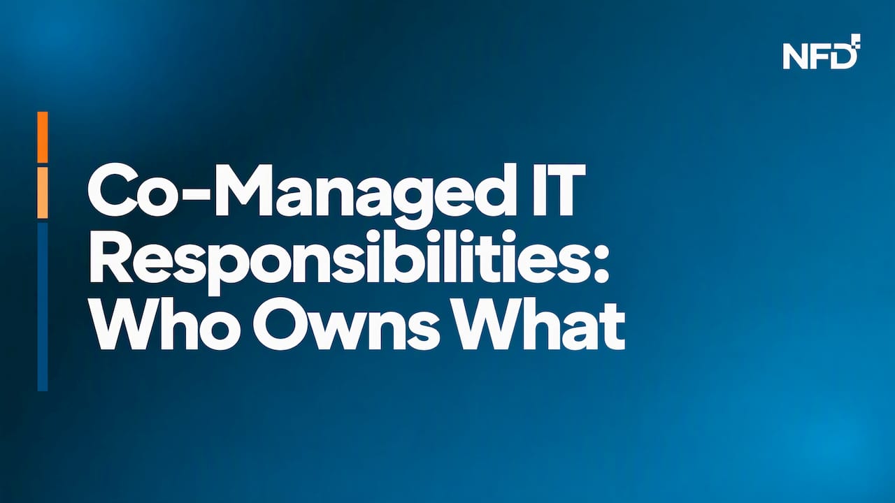 Co-Managed IT Responsibilities: Who Owns What