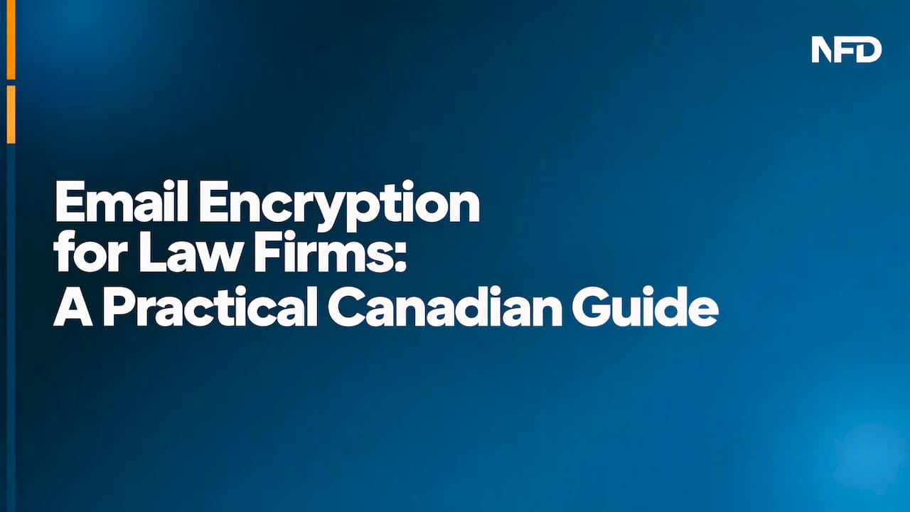 Email Encryption for Law Firms: A Practical Canadian Guide
