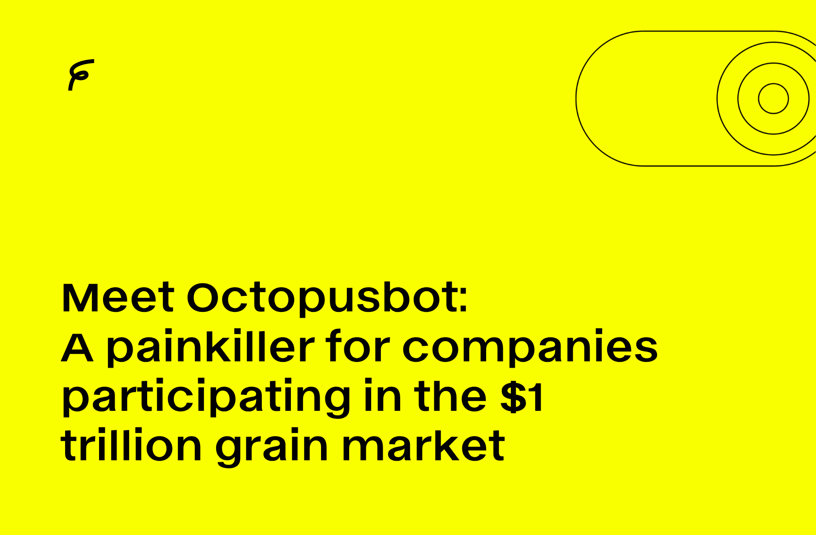 Our investment in Octopusbot