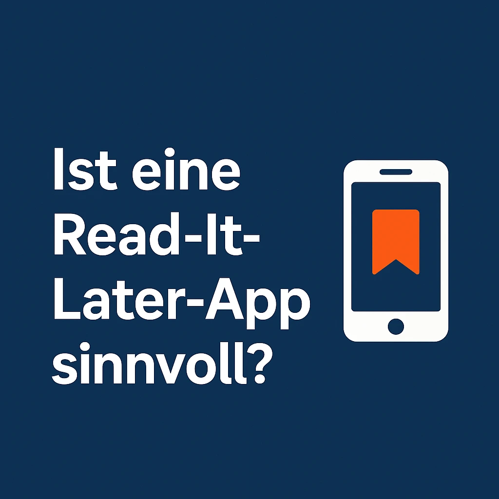 Ist eine Read-it-Later-App sinnvoll?