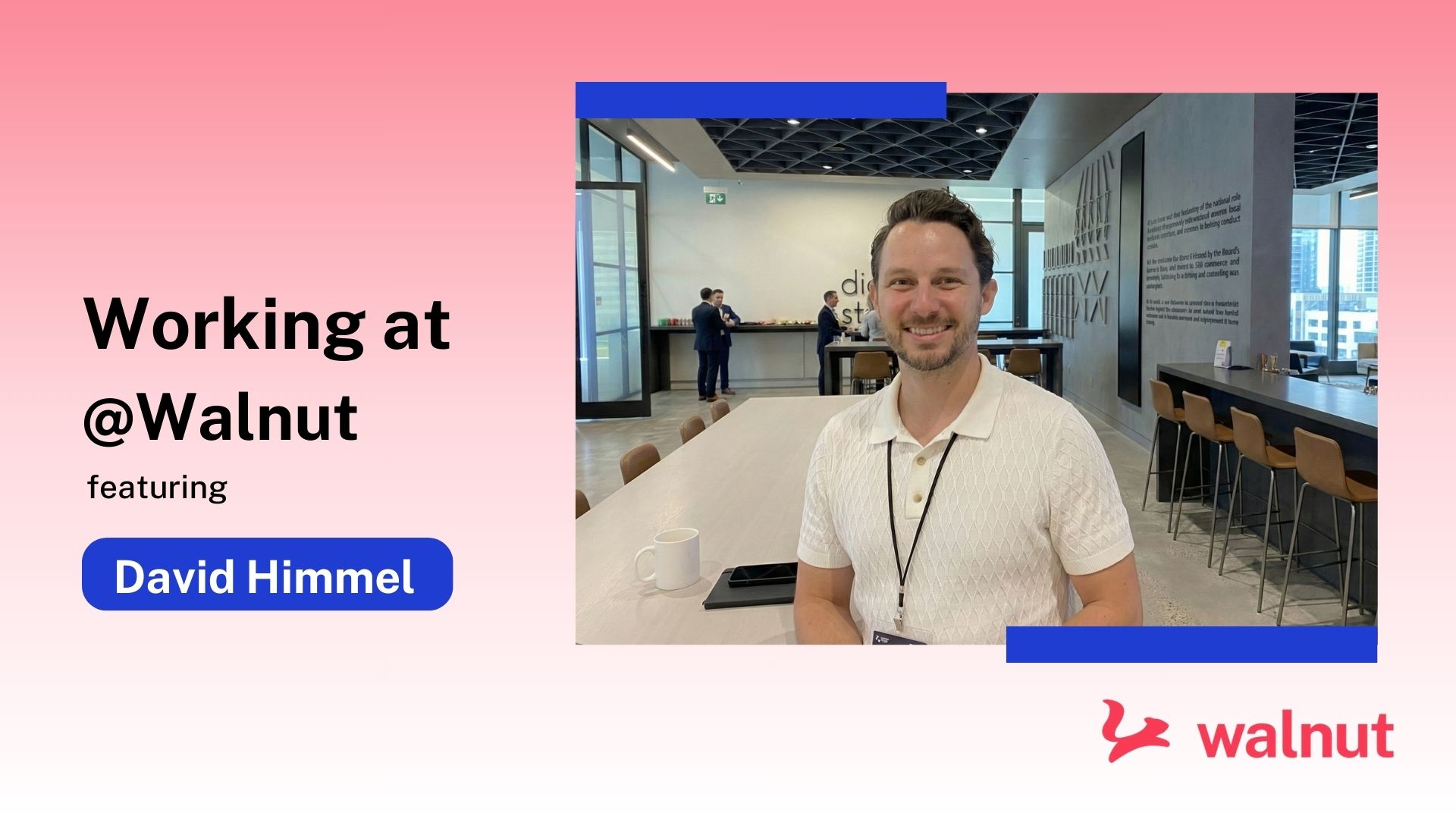 From Startup Hustle to Market Expansion: David’s Sales Story at Walnut ...
