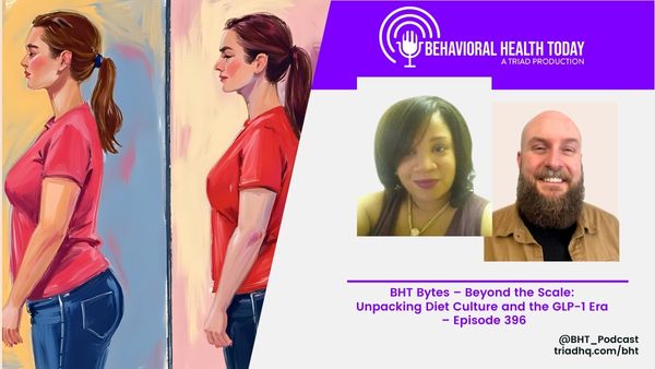 BHT Bytes – Beyond the Scale: Unpacking Diet Culture and the GLP-1 Era – Episode 396
