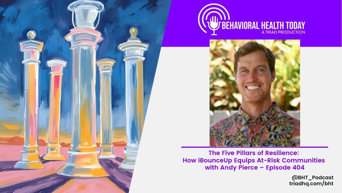 The Five Pillars of Resilience: How iBounceUp Equips At-Risk Communities with Andy Pierce – Episode 404