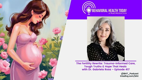The Fertility Rewrite: Trauma-Informed Care, Tough Truths & Hope That Heals with Dr. Gabriela Rosa – Episode 417