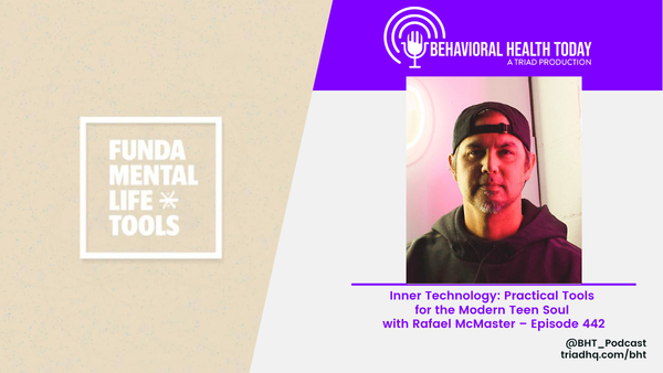 Inner Technology: Practical Tools for the Modern Teen Soul with Rafael McMaster – Episode 442
