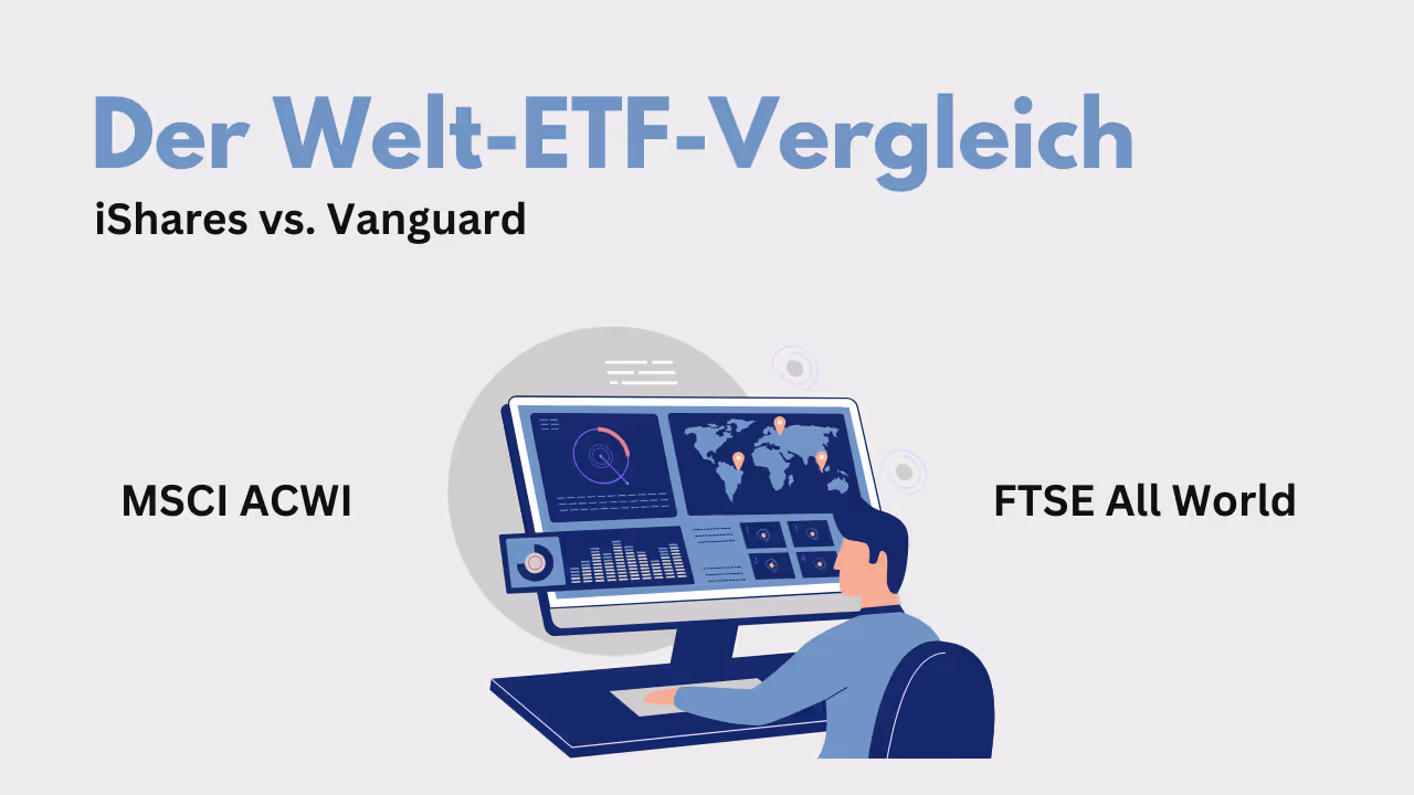 MSCI ACWI ETF vs. FTSE All World - der Vergleich