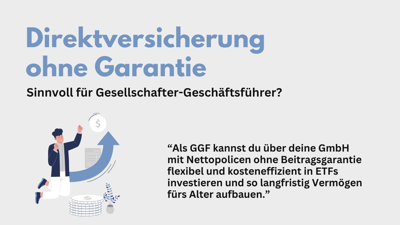 Direktversicherung ohne Garantie – sinnvoll für Gesellschafter-Geschäftsführer? 