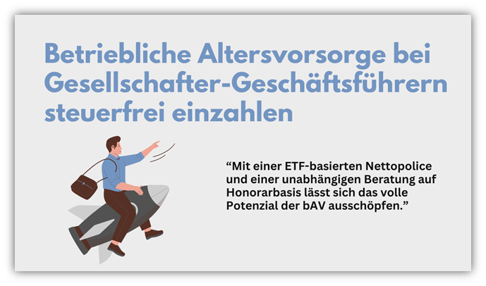 Betriebliche Altersvorsorge für Gesellschafter-Geschäftsführer (GGF) GmbH steuerfrei einzahlen