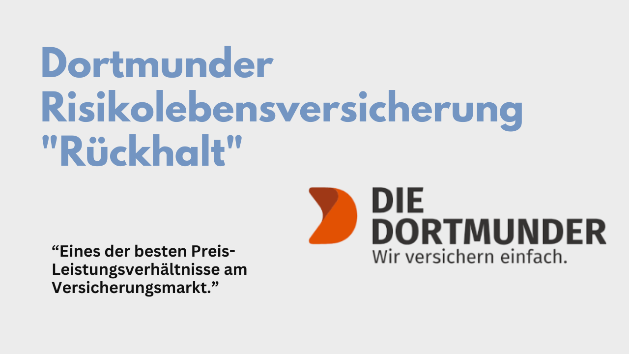 Die Dortmunder Risikolebensversicherung "Rückhalt" - Test und Erfahrung