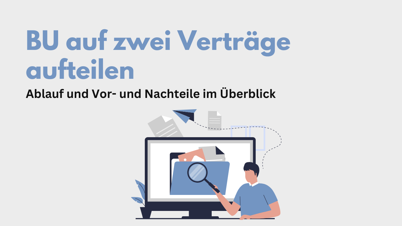 BU auf zwei Verträge aufteilen - macht das Sinn?