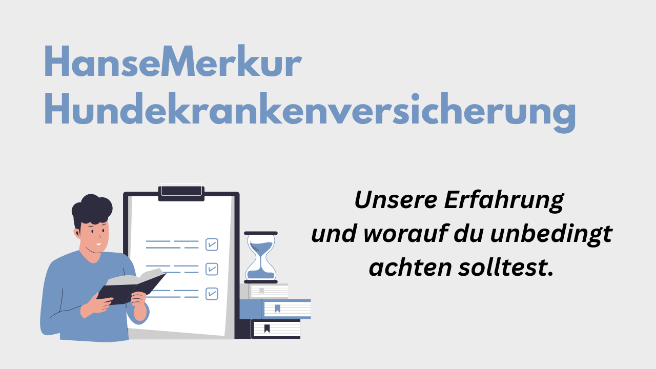 HanseMerkur Hundekrankenversicherung Test und Erfahrungen