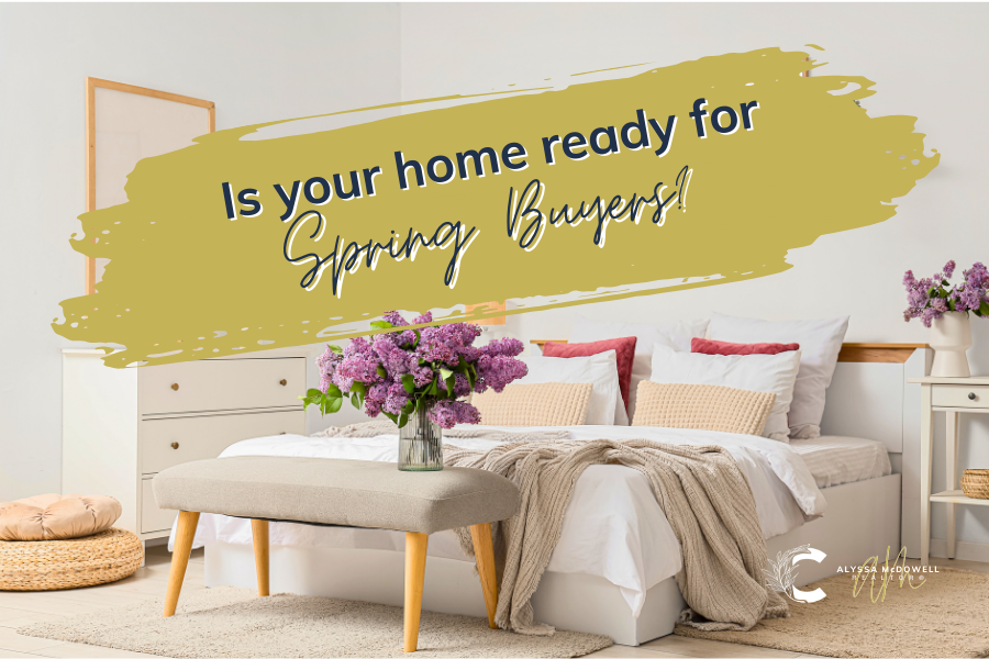 Is Your Home Ready for Spring Buyers?