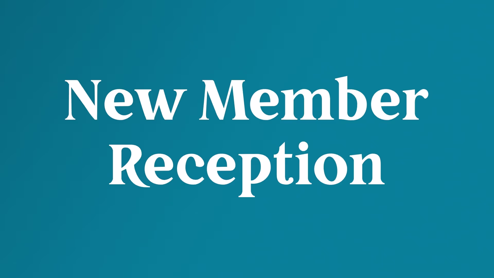 New Member Reception