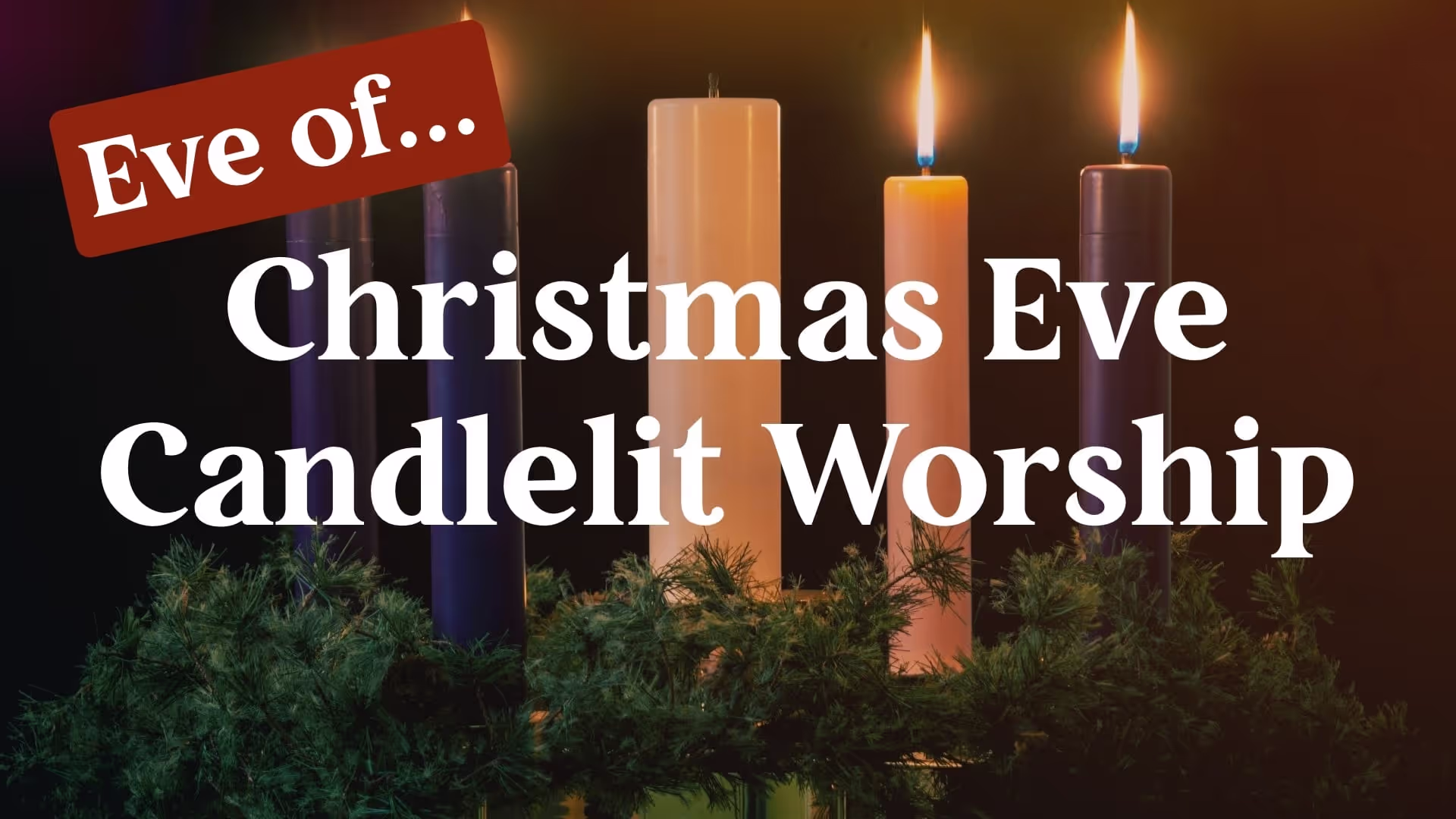 [CANCELLED] Eve of Christmas Eve Worship