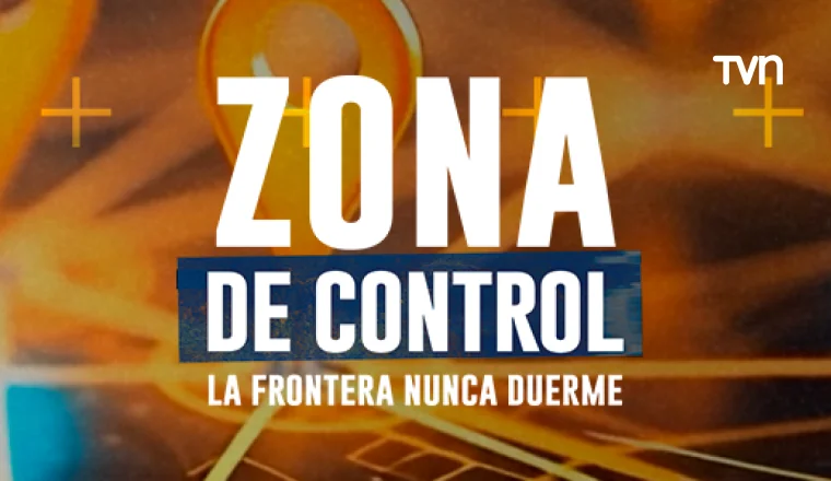 Zona de Control, la frontera nunca duerme