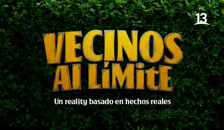 Vecinos al límite. Un reality basado en hechos reales.