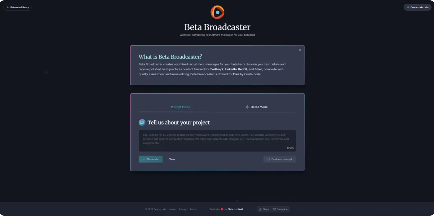 “Screenshot of Centercode Labs’ Beta Broadcaster tool interface. The page explains that Beta Broadcaster generates optimized recruitment messages for beta tests, with options for Twitter/X, LinkedIn, Reddit, and Email. Below the description is a text input section labeled ‘Tell us about your project,’ with buttons for Generate, Clear, and Evaluate prompt.