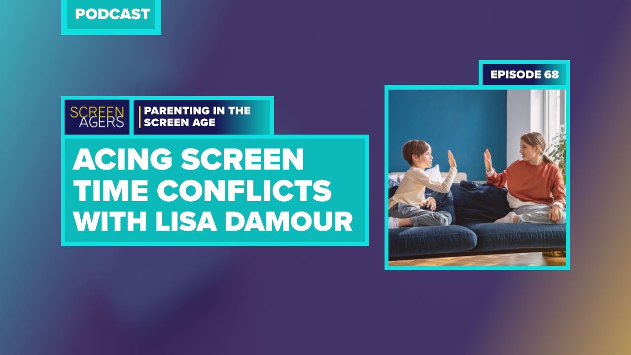 Acing Screen Time Conflicts with Lisa Damour (Encore)