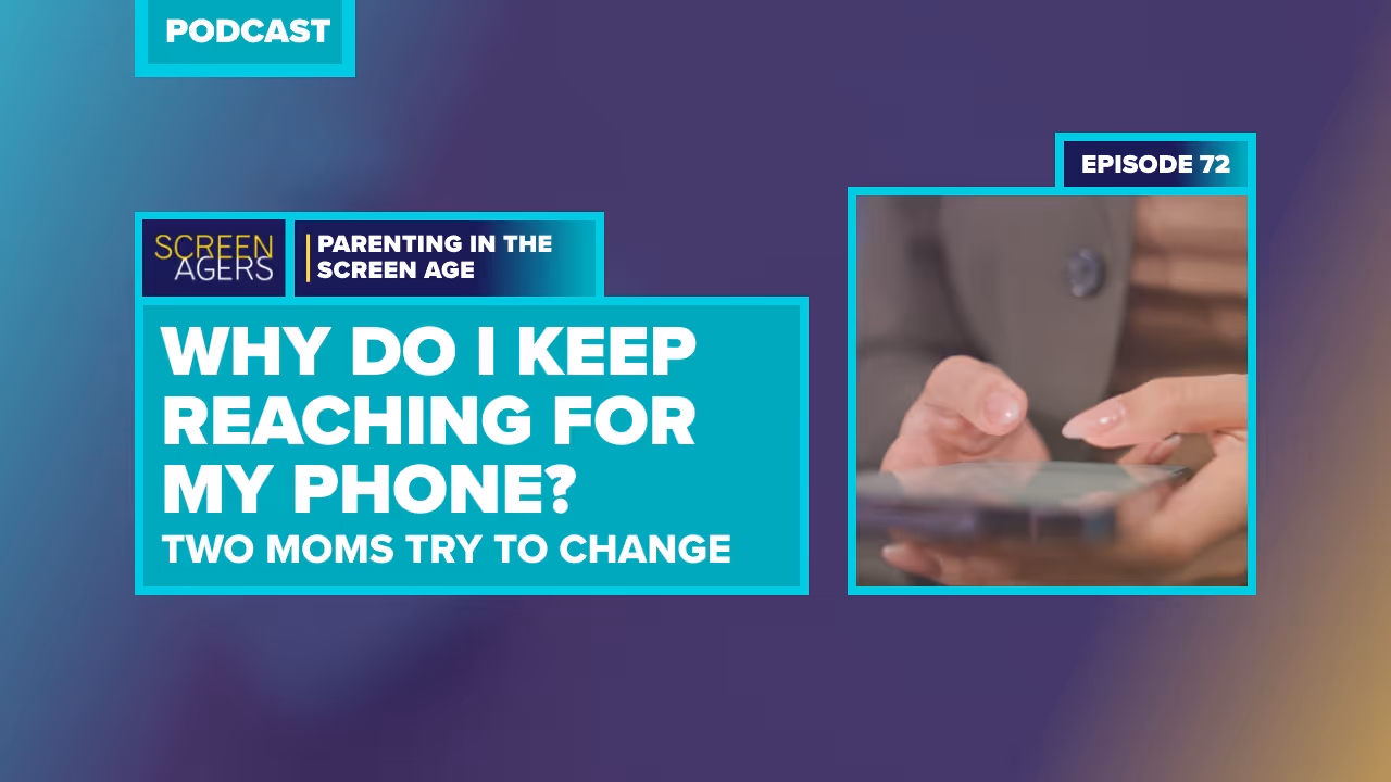 Why Do I Keep Reaching for My Phone? Two Moms Try to Change