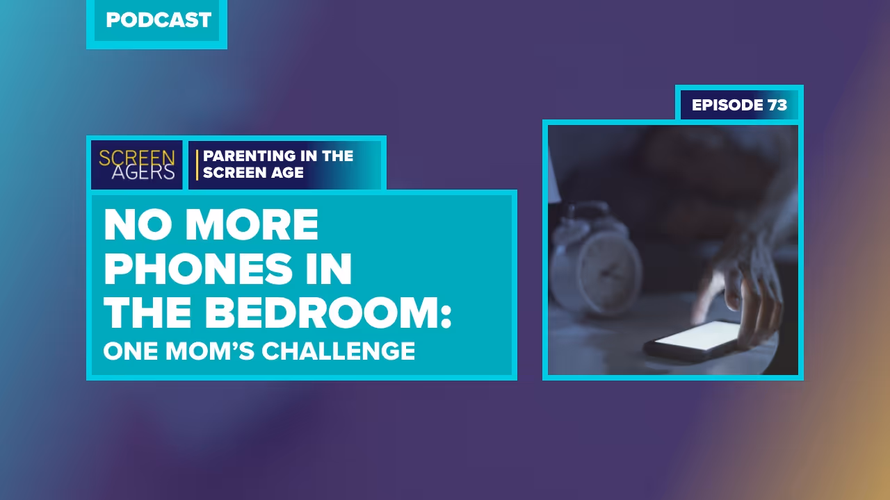 No More Phones in the Bedroom: One Mom’s Challenge