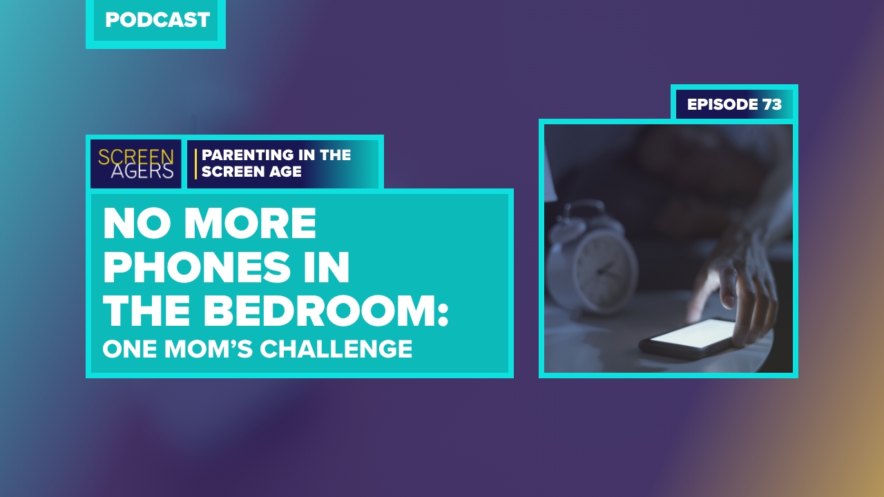 No More Phones in the Bedroom: One Mom’s Challenge