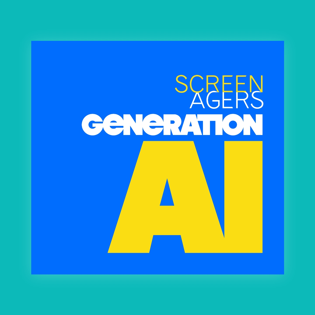 Introducing Our New Movie, Screenagers: Generation AI