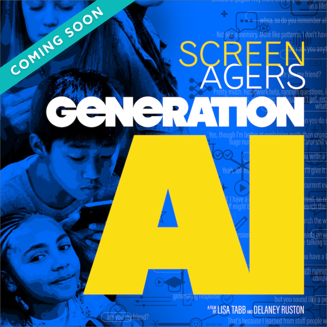 Introducing Our New Movie, Screenagers: Generation AI