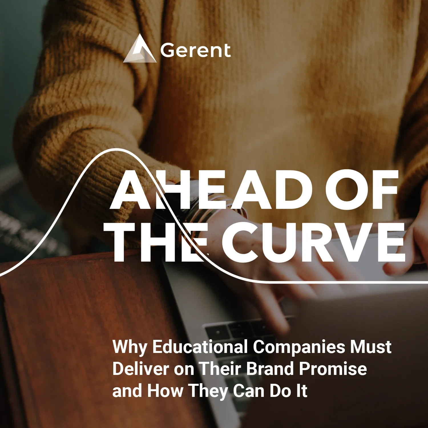 Why Educational Companies Must Deliver On Their Brand Promise And How They Can Do It