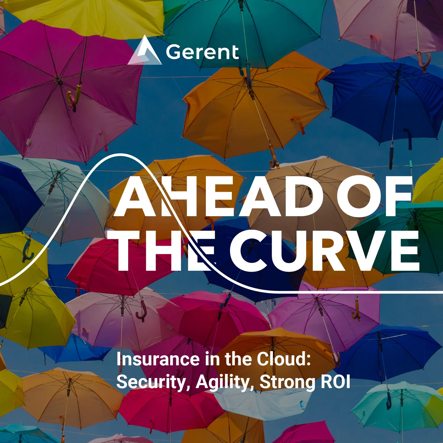 Insurance In The Cloud: Security, Agility, Strong ROI