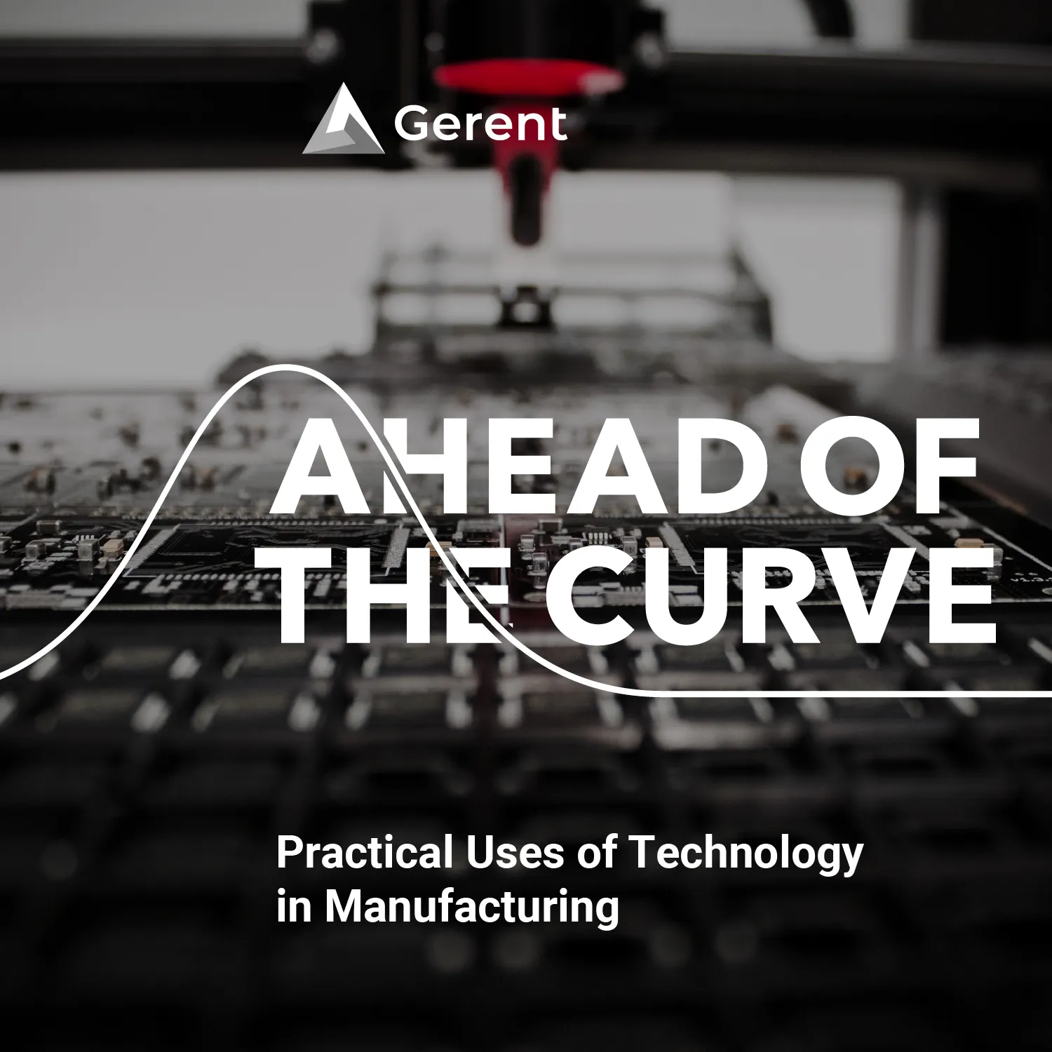 Practical Uses of Technology in Manufacturing