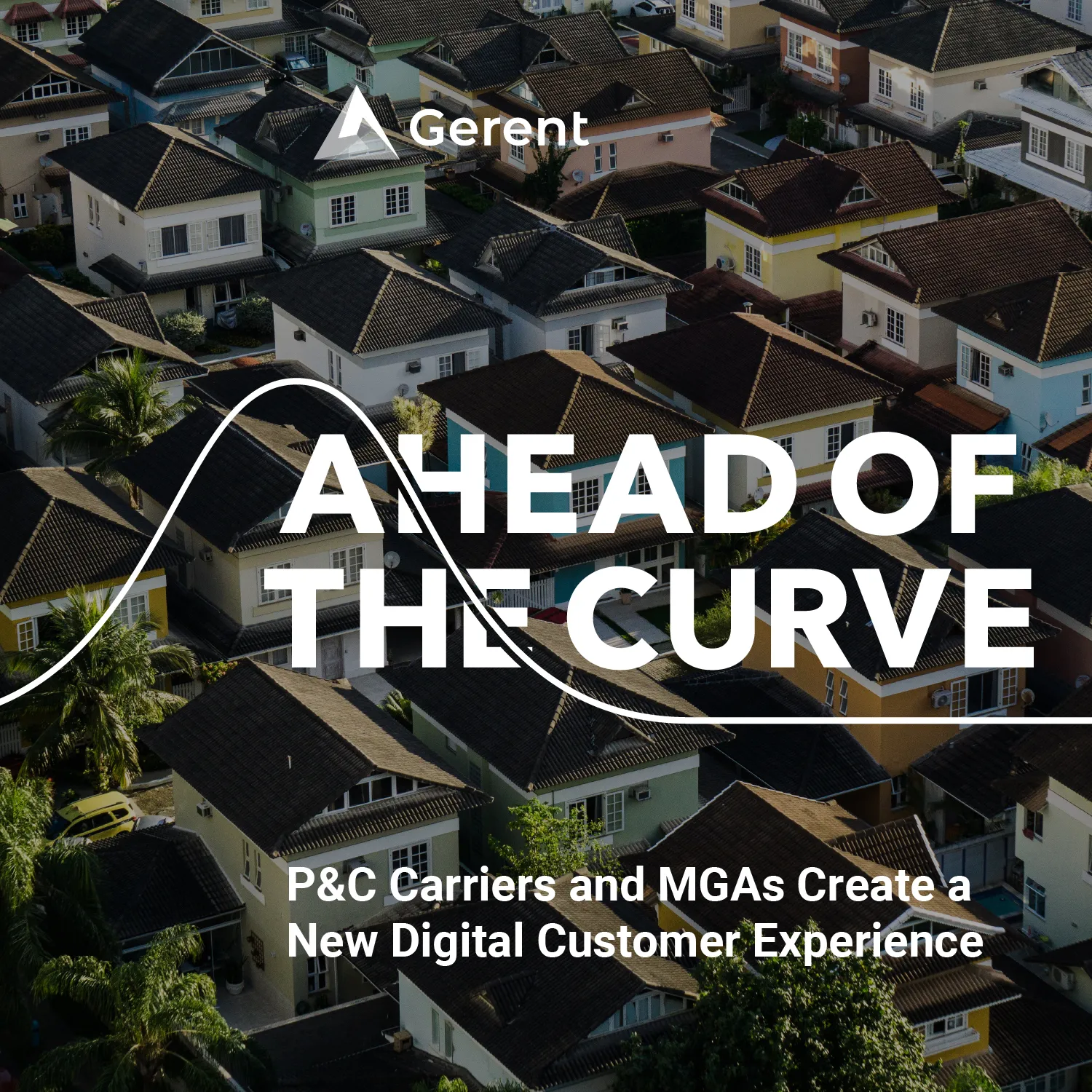 P&C Carriers and MGAs Create a New Digital Customer Experience