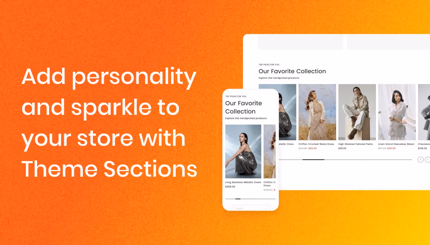 Add personality and sparkle to your store with Theme Sections