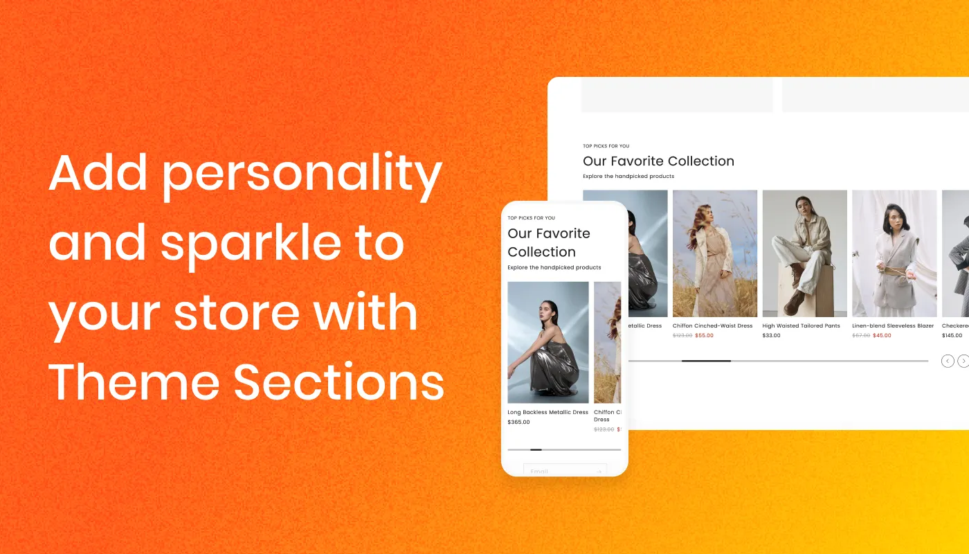 Add personality and sparkle to your store with Theme Sections