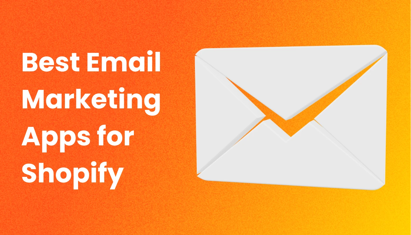 The 7 Best Email Marketing Apps for Shopify in 2026
