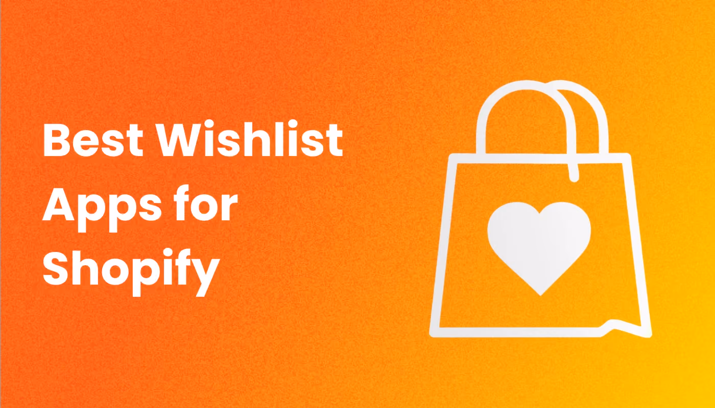 The 7 Best Wishlist Apps for Shopify stores in 2026