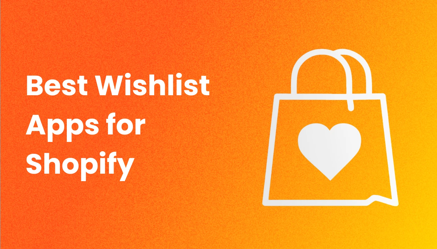 The 7 Best Wishlist Apps for Shopify stores in 2026