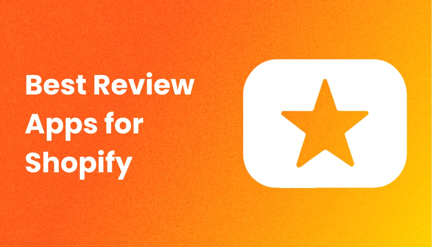 The 9 Best Review Apps for Shopify in 2026