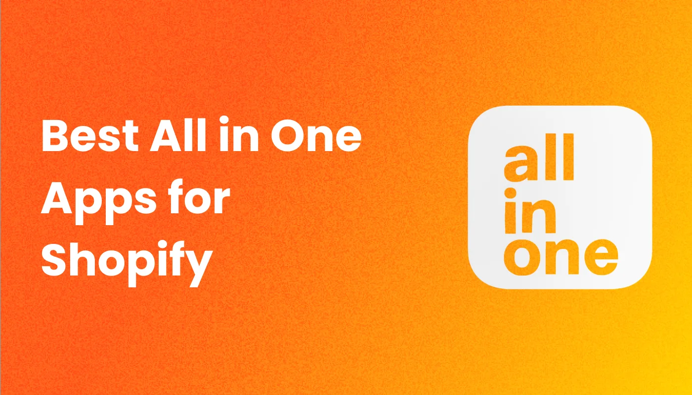 The 6 Best All in One Apps for Shopify in 2026