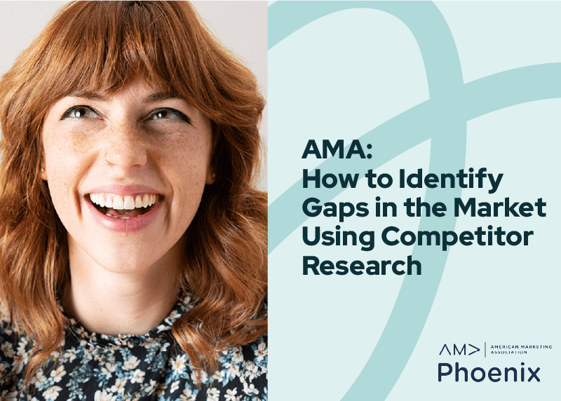 Headshot of Ashley Mason next to "How to Identify Gaps in the Market Using Competitor Research" with the AMA Phoenix Logo