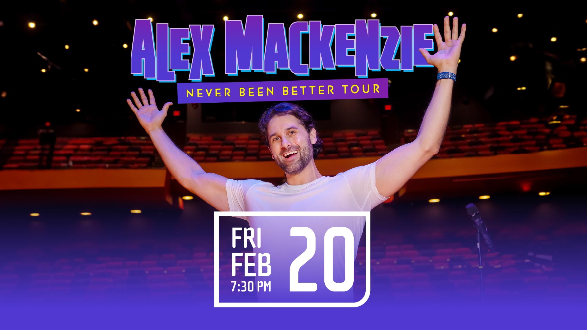 Alex Mackenzie's Never Been Better Comedy Tour