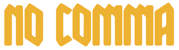 No Comma