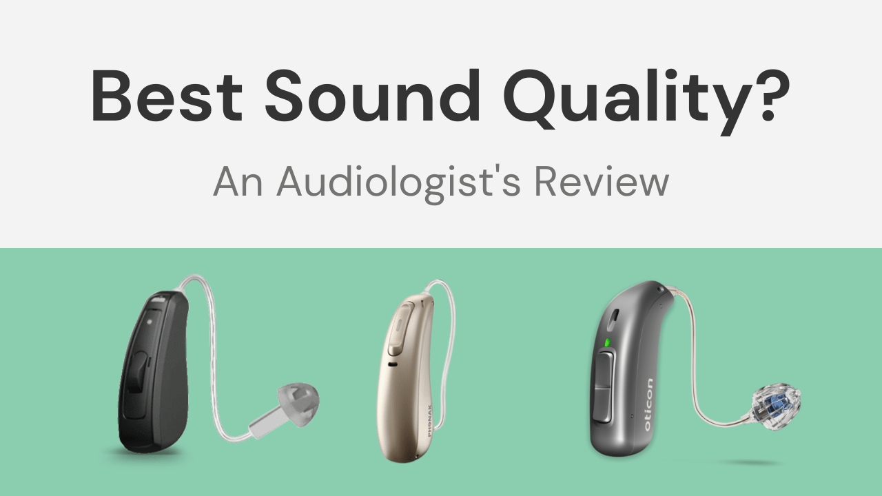 Which Hearing Aids Have the Best Sound Quality