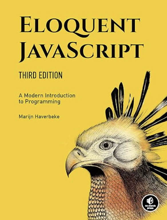 Eloquent JavaScript, 3rd Edition: A Modern Introduction to Programming
