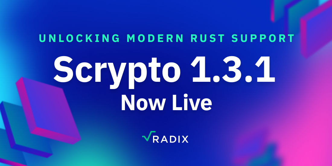 Scrypto 1.3.1: Unlocking Modern Rust Support | The Radix Blog | Radix DLT
