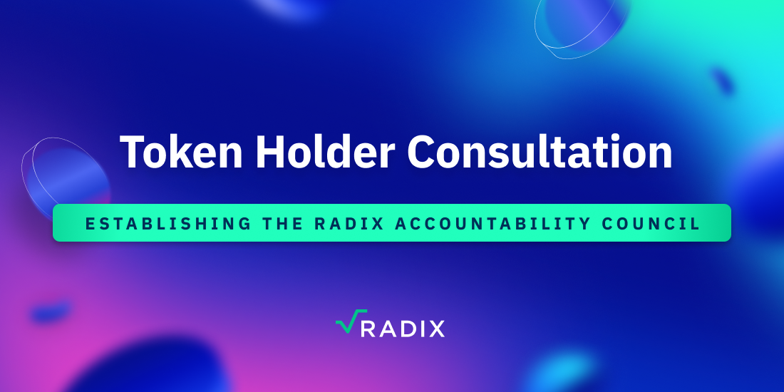 Consultation: Establishing the Radix Accountability Council (RAC) | The Radix Blog | Radix DLT