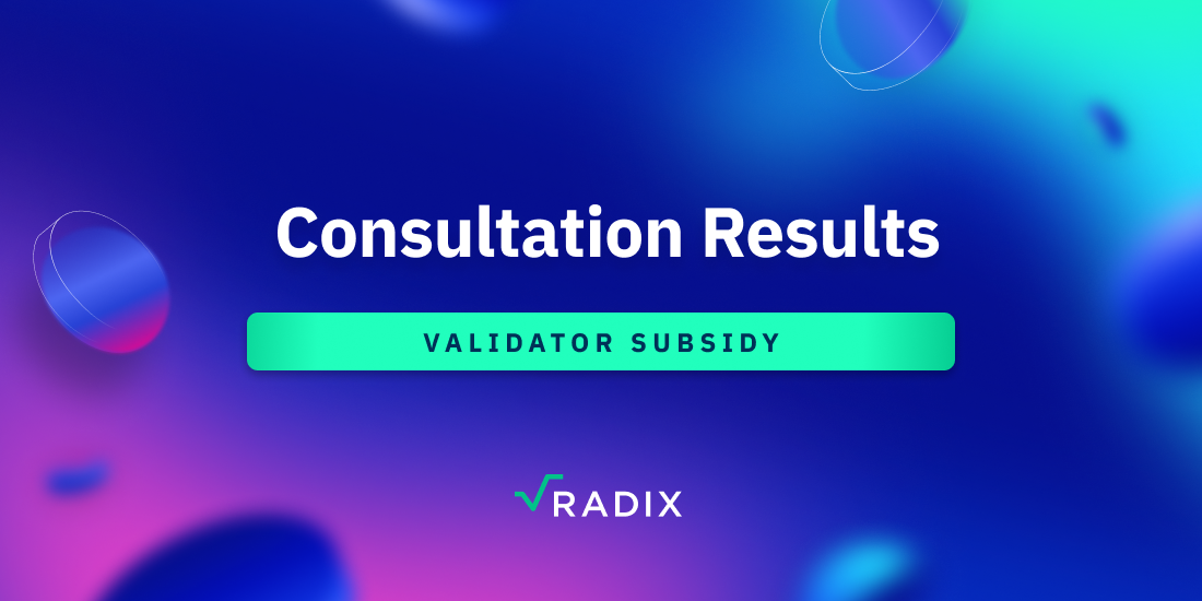 Consultation Results: The Future of the Validator Subsidy | The Radix Blog | Radix DLT