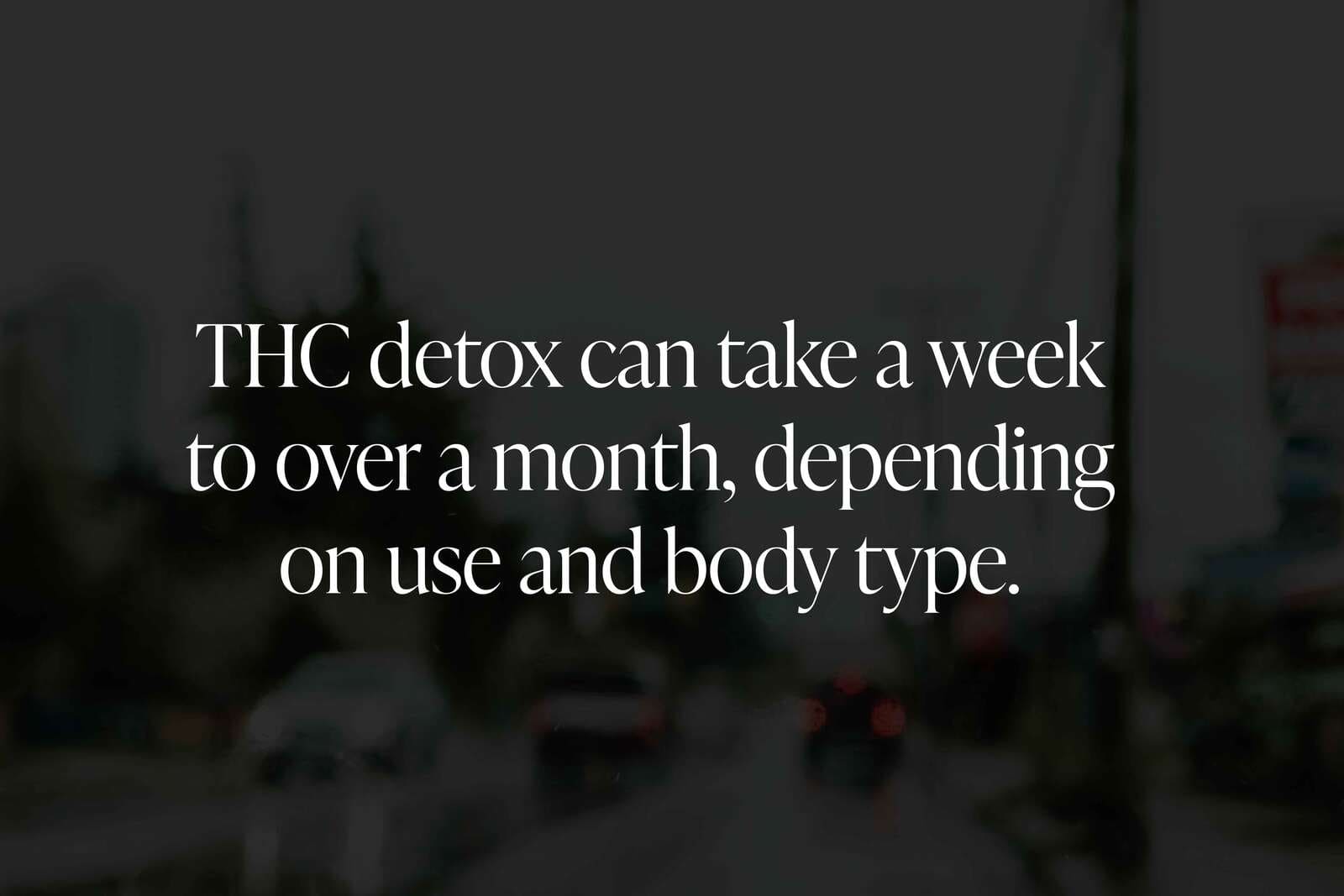 How Long Does It Take to Detox from THC Naturally