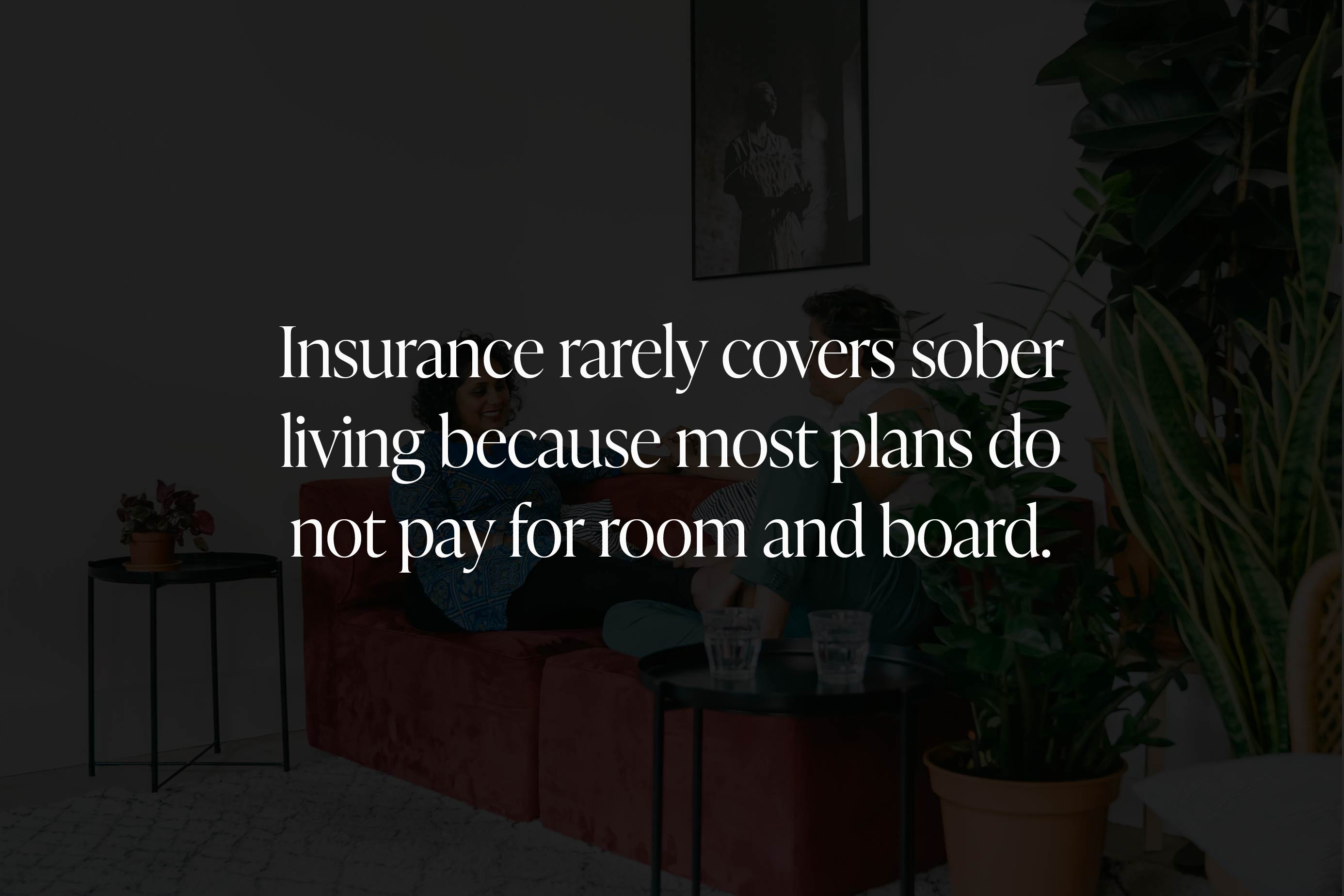 Does Insurance Cover Sober Living?