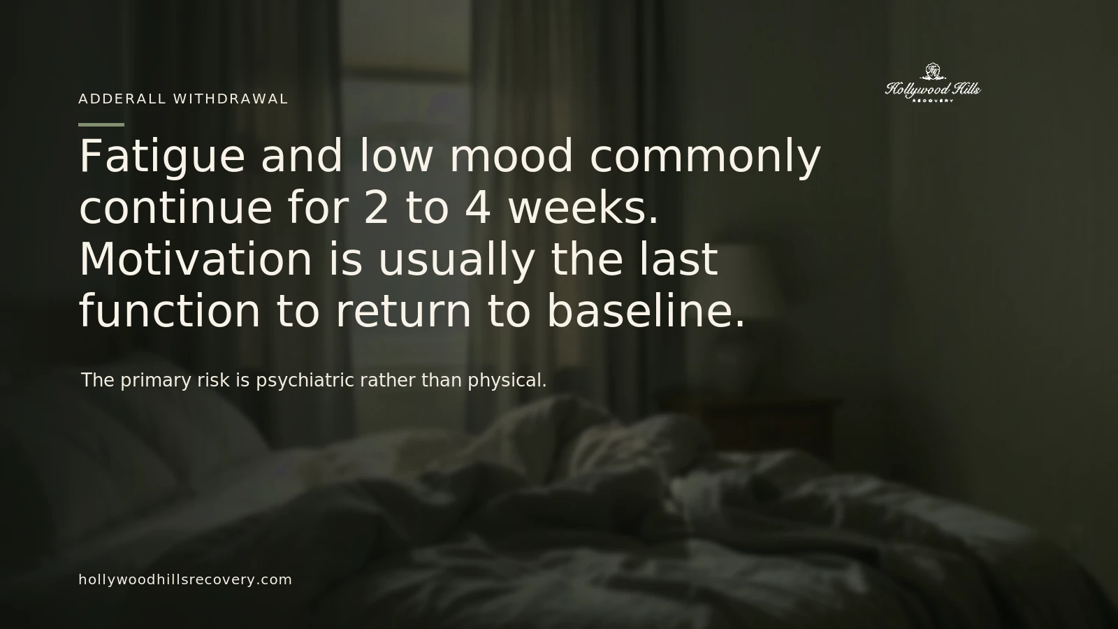 Fatigue and low mood can continue for weeks during Adderall withdrawal.